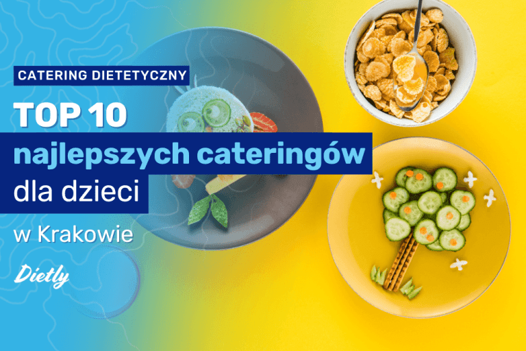 TOP 10 najlepszych cateringów dla dzieci w Krakowie
