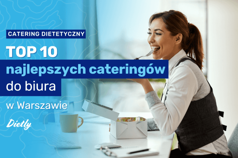 TOP 10 najlepszych cateringów do biura w Warszawie