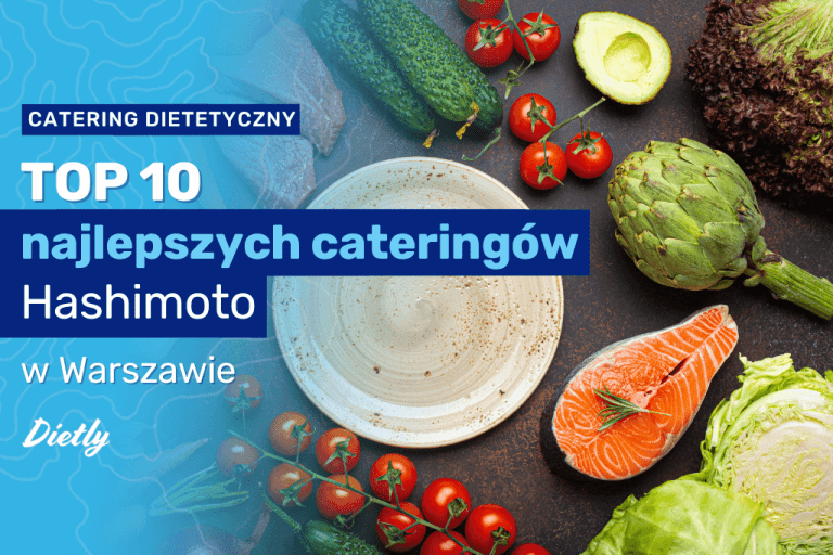 TOP 10 najlepszych cateringów Hashimoto w Warszawie