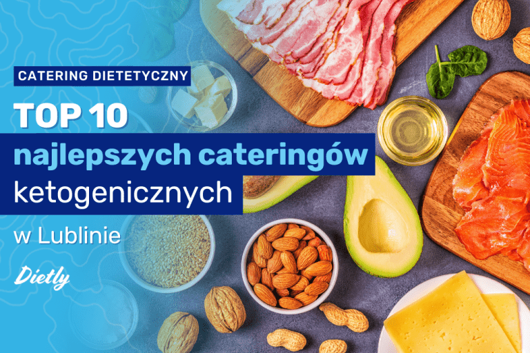 TOP 10 najlepszych cateringów ketogenicznych w Lublinie