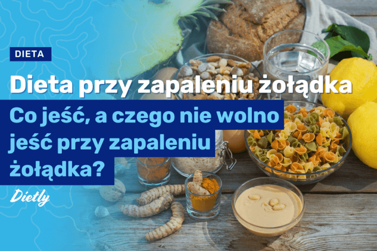 Dieta przy zapaleniu żołądka – co jeść, a czego nie wolno jeść przy zapaleniu żołądka?