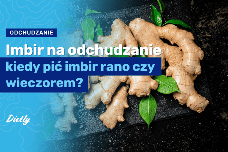 Imbir na odchudzanie – kiedy pić imbir rano czy wieczorem?