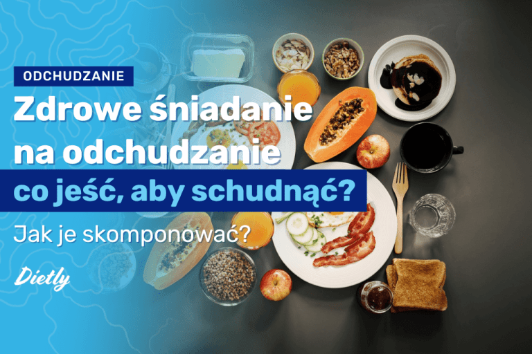 Zdrowe śniadanie na odchudzanie – co jeść, aby schudnąć?