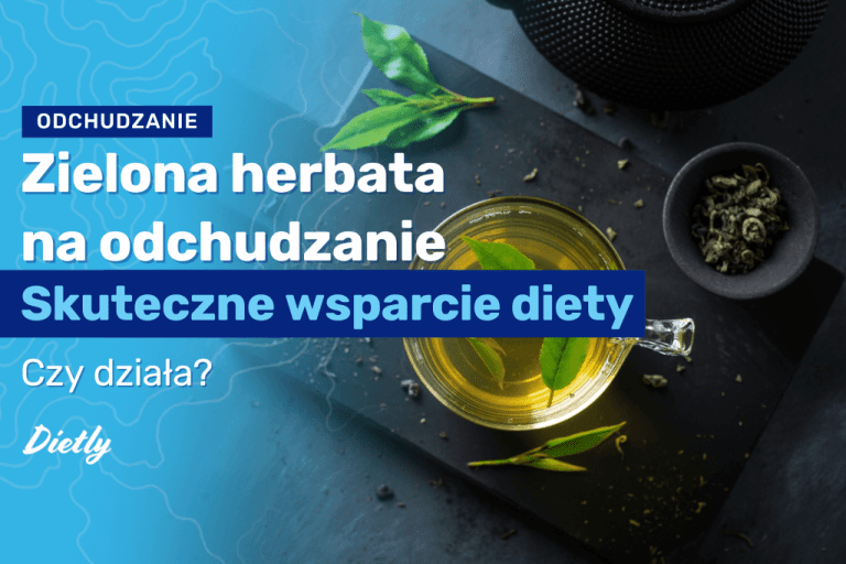 Zielona herbata na odchudzanie – czy działa?
