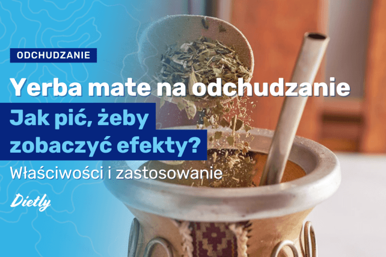 Yerba mate na odchudzanie – jak pić, aby zauważyć efekty?