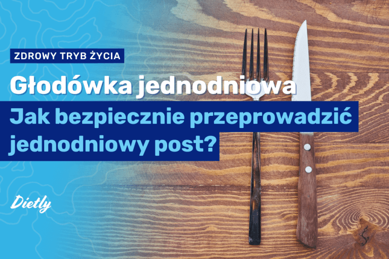 Głodówka jednodniowa: Jak bezpiecznie przeprowadzić jednodniowy post?