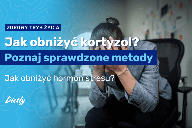 Jak obniżyć kortyzol? Ciekawe sposoby 