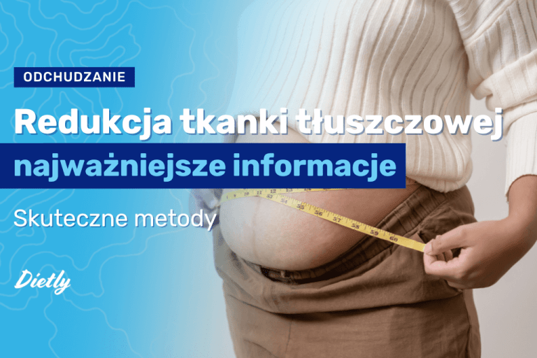 Redukcja tkanki tłuszczowej: poznaj sprawdzone i skuteczne metody działania