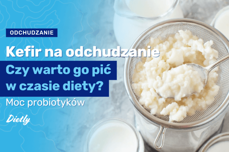 Kefir na odchudzanie – czy warto go pić w czasie diety?