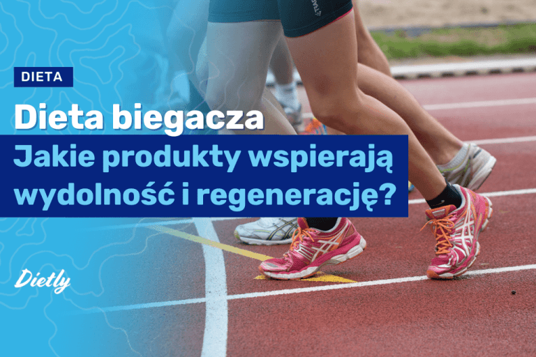 Dieta biegacza – najważniejsze informacje