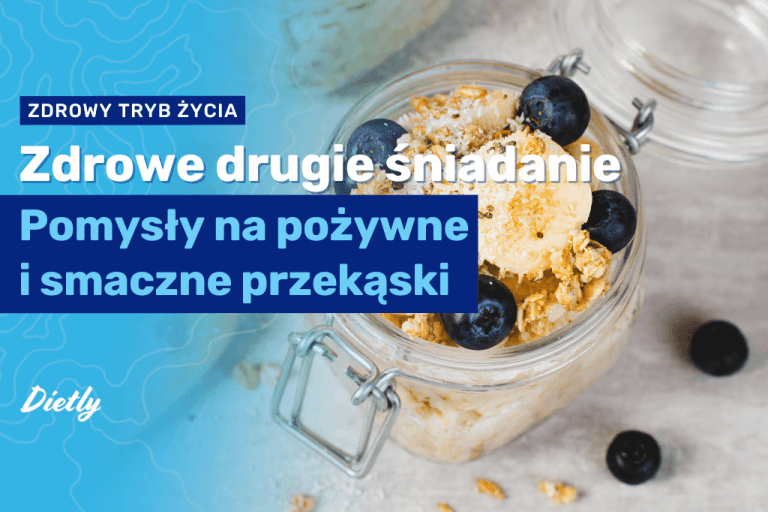 Zdrowe drugie śniadanie – co zjeść, aby mieć energię na cały dzień?