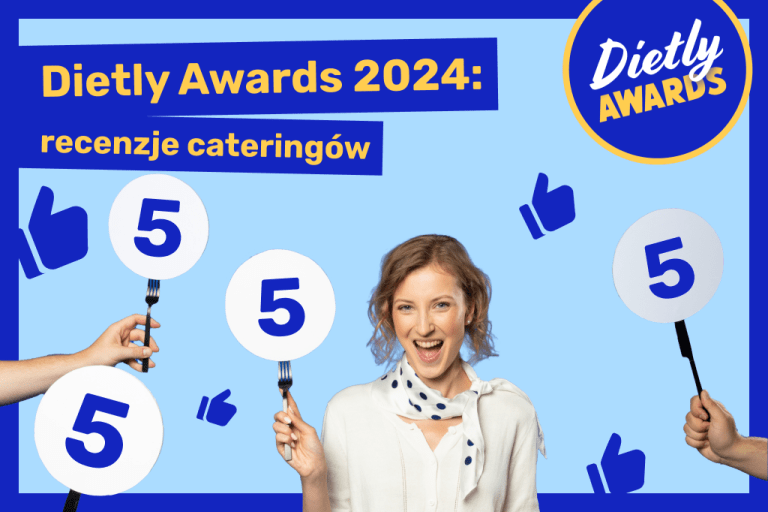 Dietly Awards 2024: Recenzje wybranych cateringów