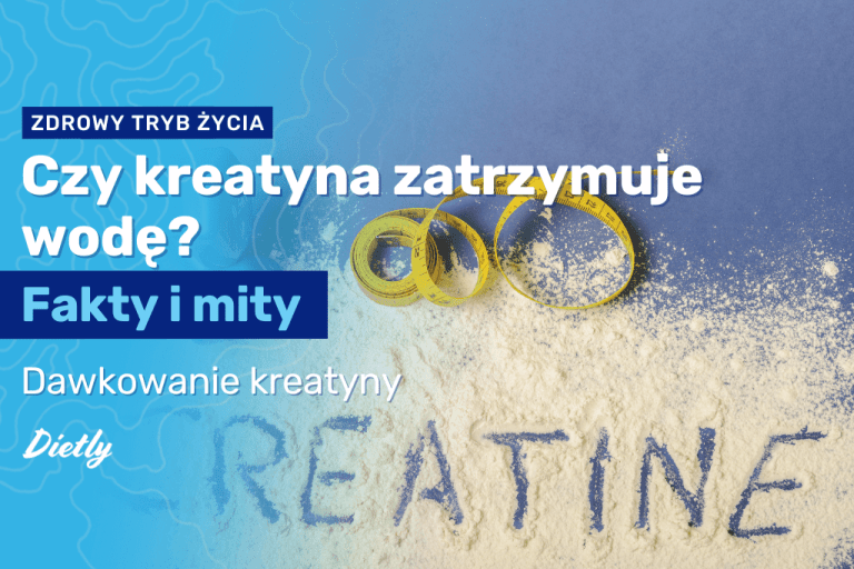 Czy kreatyna zatrzymuje wodę? Fakty i mity