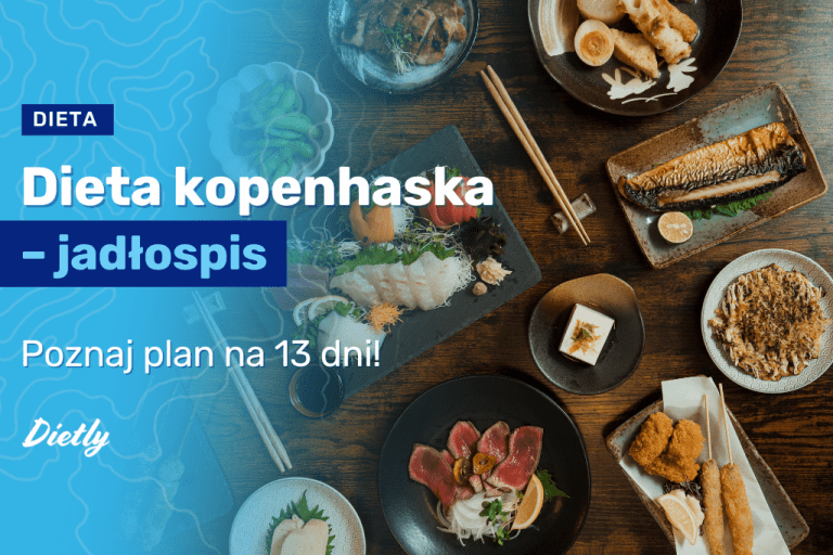 Dieta kopenhaska – jadłospis. Co można jeść podczas 13 dni jej trwania?
