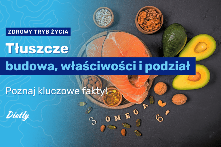 Tłuszcze – budowa, właściwości i podział. Poznaj kluczowe fakty!