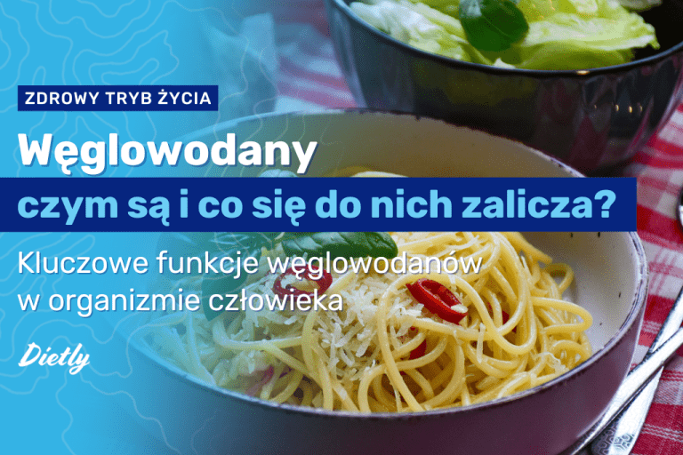 Węglowodany – czym są i co się do nich zalicza?
