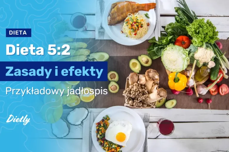 Dieta 5:2 – Zasady, efekty i przykładowy jadłospis