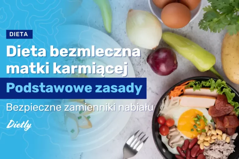 Dieta bezmleczna matki karmiącej – to, co musisz wiedzieć
