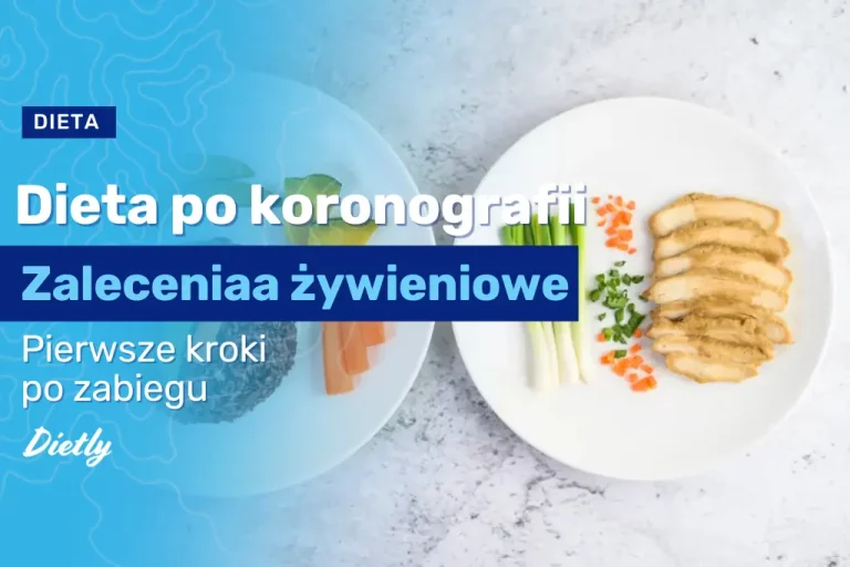 Dieta po koronarografii – zalecenia żywieniowe