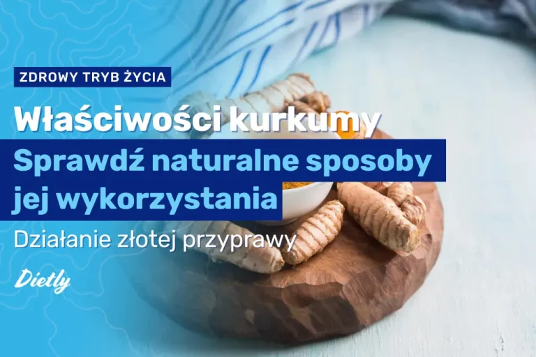 Kurkuma – właściwości, działanie, na co pomaga?