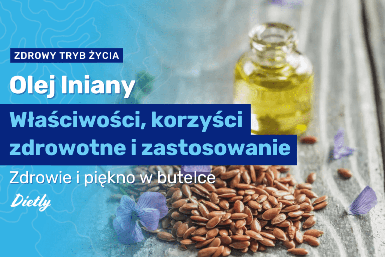 Olej lniany właściwości – zdrowotne korzyści i zastosowanie