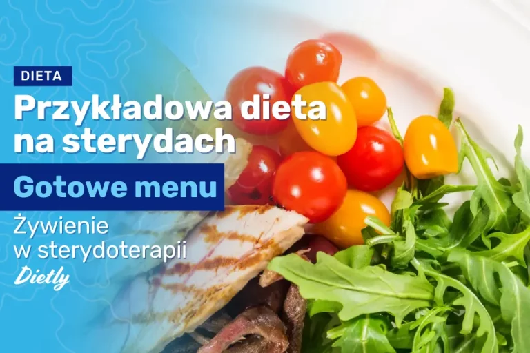 Przykładowa dieta na sterydach. Żywienie w sterydoterapii: co należy wiedzieć?