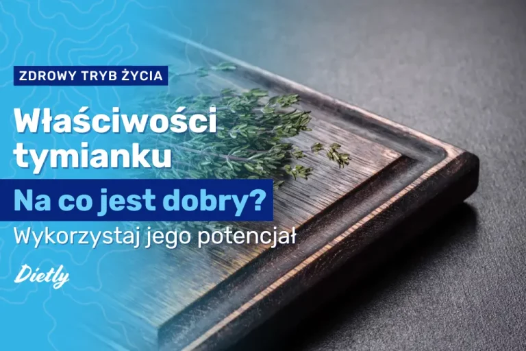 Tymianek – właściwości, działanie, na co jest dobry?