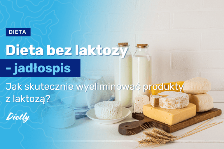 Dieta bez laktozy – jadłospis. Jak skutecznie wyeliminować produkty z laktozą?