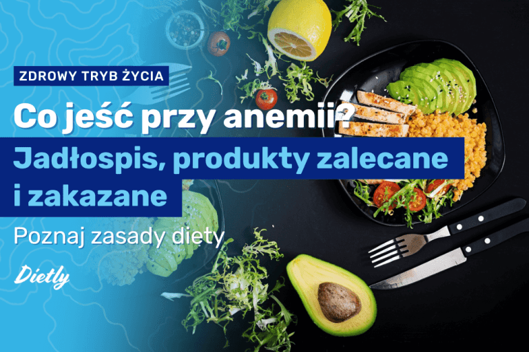 Co jeść przy anemii – jadłospis, produkty zalecane i zakazane