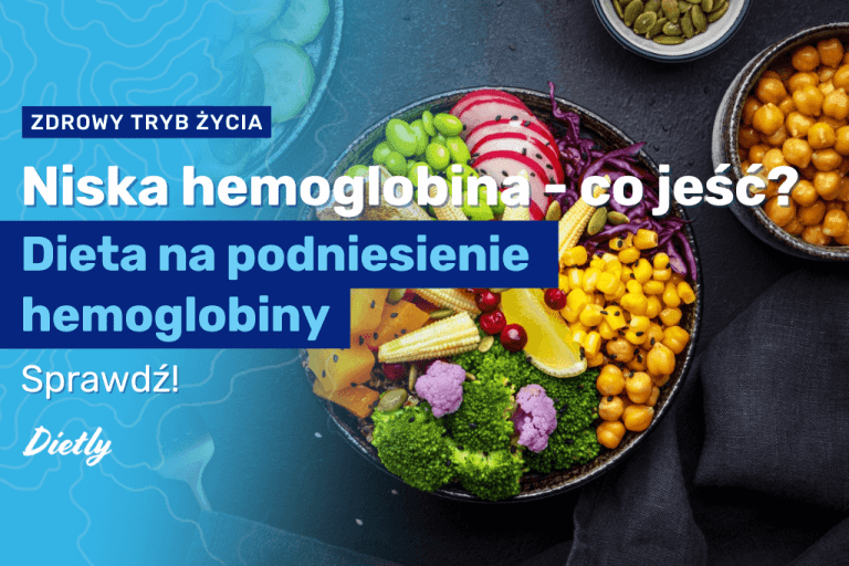 Niska hemoglobina co jeść – dieta na podniesienie hemoglobiny