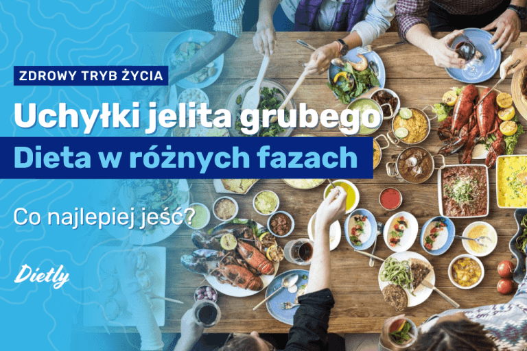 Uchyłki jelita grubego – co najlepiej jeść, dieta w różnych fazach