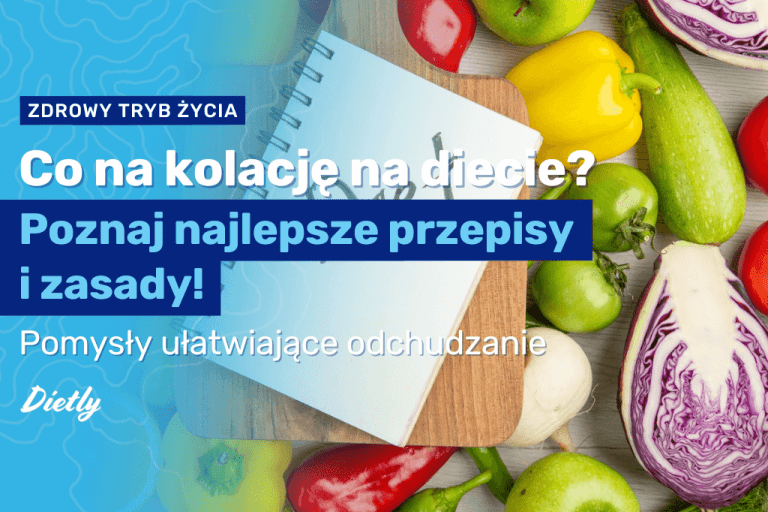 Co na kolację na diecie? Poznaj najlepsze przepisy i zasady!