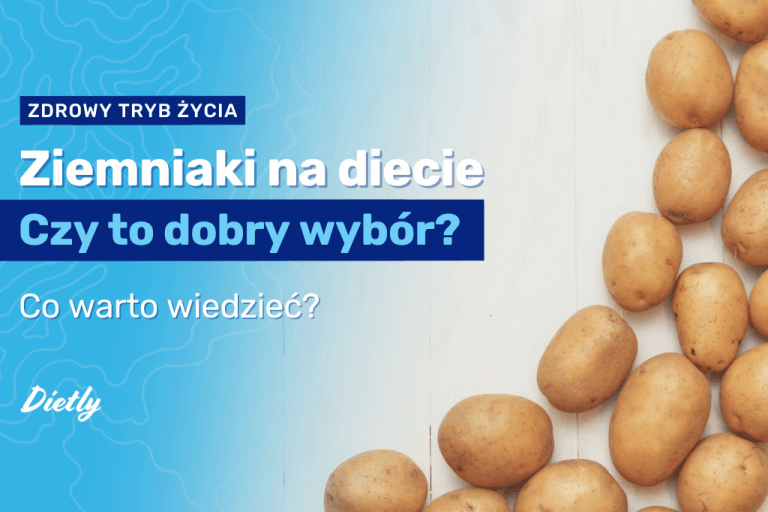 Ziemniaki na diecie: czy to dobry wybór?