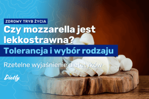 Czy-mozzarella-jest-lekkostrawna.png