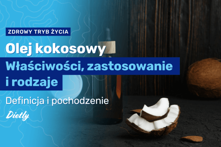 Olej kokosowy – właściwości, zastosowanie i rodzaje