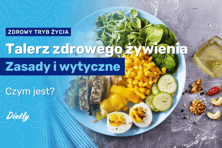 Talerz zdrowego żywienia – zasady i wytyczne