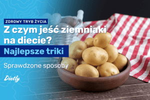 Z-czym-jesc-ziemniaki-na-diecie.png