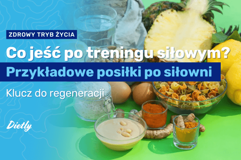 Co jeść po treningu siłowym? Przykładowe posiłki po siłowni