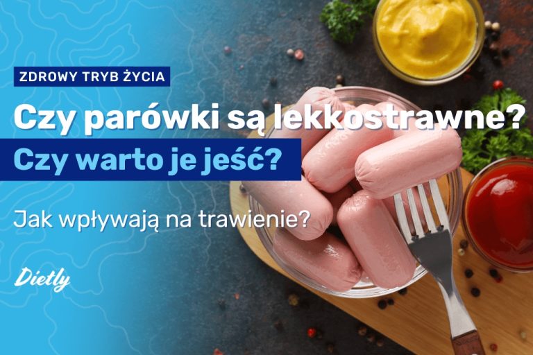 Czy parówki są lekkostrawne i czy warto je jeść?