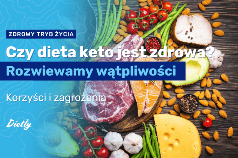 Czy dieta keto jest zdrowa? Rozwiewamy wątpliwości wokół diety ketogenicznej