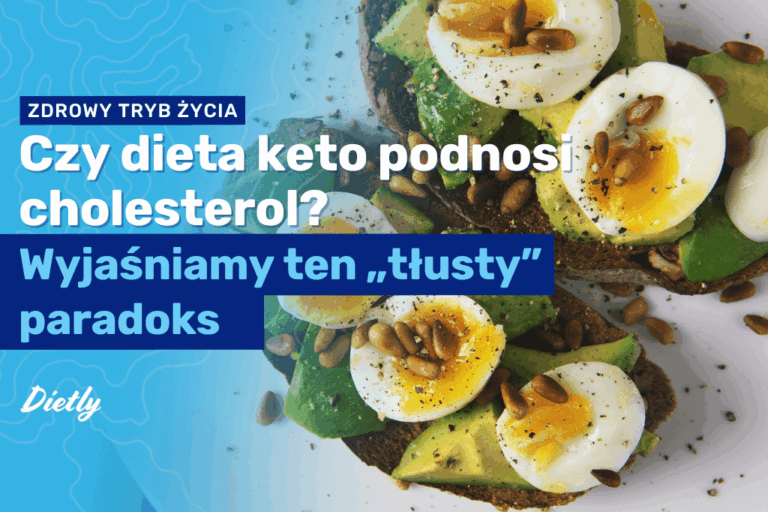 Czy dieta keto podnosi cholesterol? Wyjaśniamy ten „tłusty” paradoks