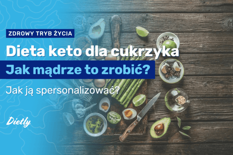 Dieta keto dla cukrzyka: jak mądrze to zrobić?