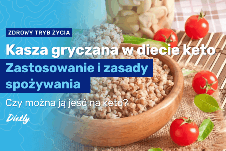 Kasza gryczana w diecie keto – zastosowanie i zasady spożywania