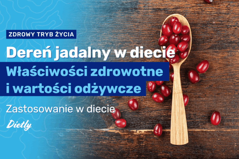 Dereń jadalny w diecie. Właściwości zdrowotne i wartości odżywcze