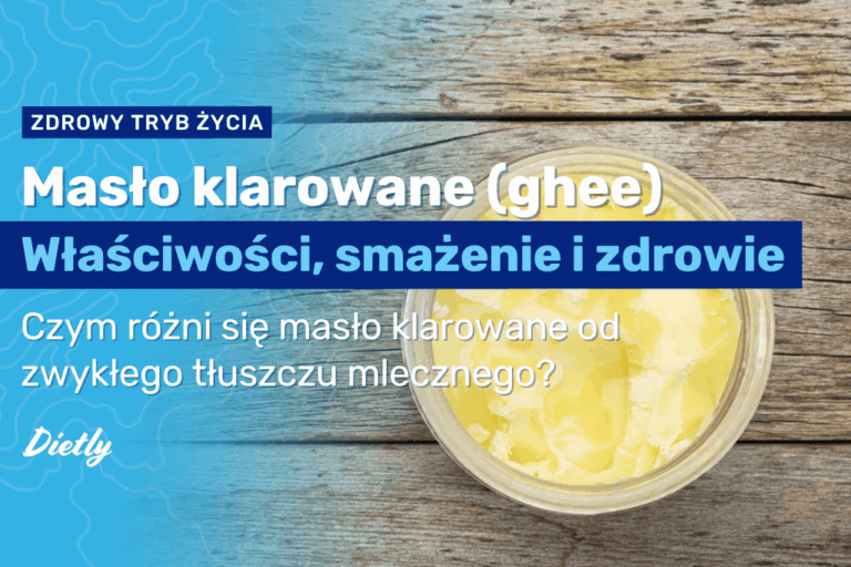 Masło klarowane (ghee) w Twojej diecie – właściwości, smażenie i zdrowie