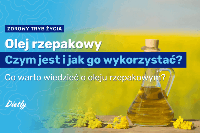 Olej rzepakowy w Twojej kuchni – czym jest i jak go wykorzystać?