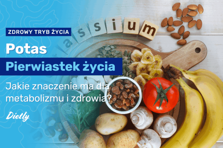 Potas – pierwiastek życia. Jakie znaczenie ma dla metabolizmu i zdrowia?