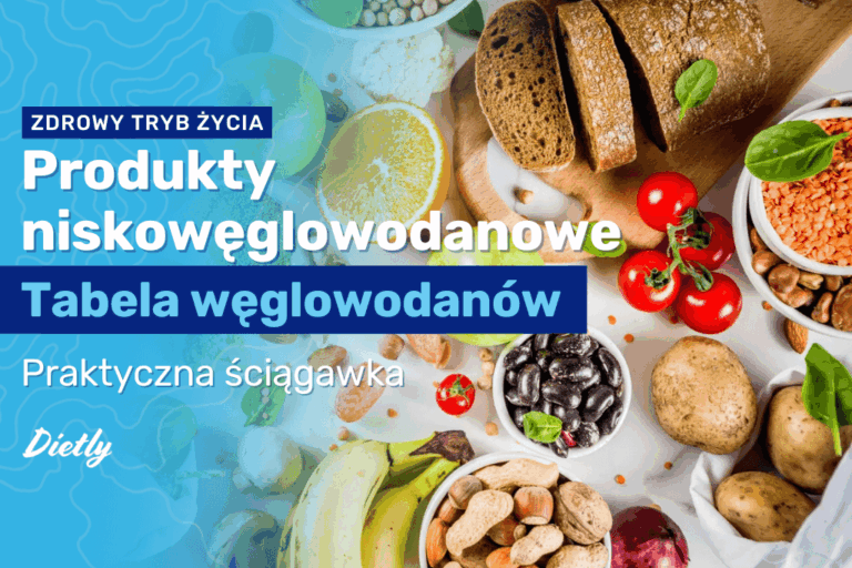 Produkty niskowęglowodanowe: tabela węglowodanów netto i praktyczna ściągawka