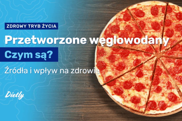 Przetworzone węglowodany: czym są? Źródła i wpływ na zdrowie