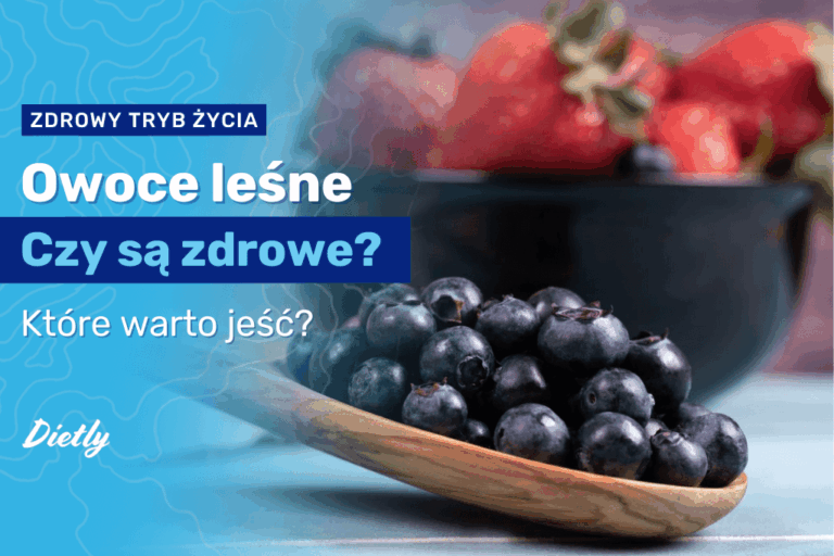 Czy owoce leśne są zdrowe? Przekonaj się, które z nich powinny trafić na Twój talerz